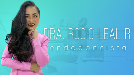 Dra.Rocio Leal/ Endodoncia Especilizada