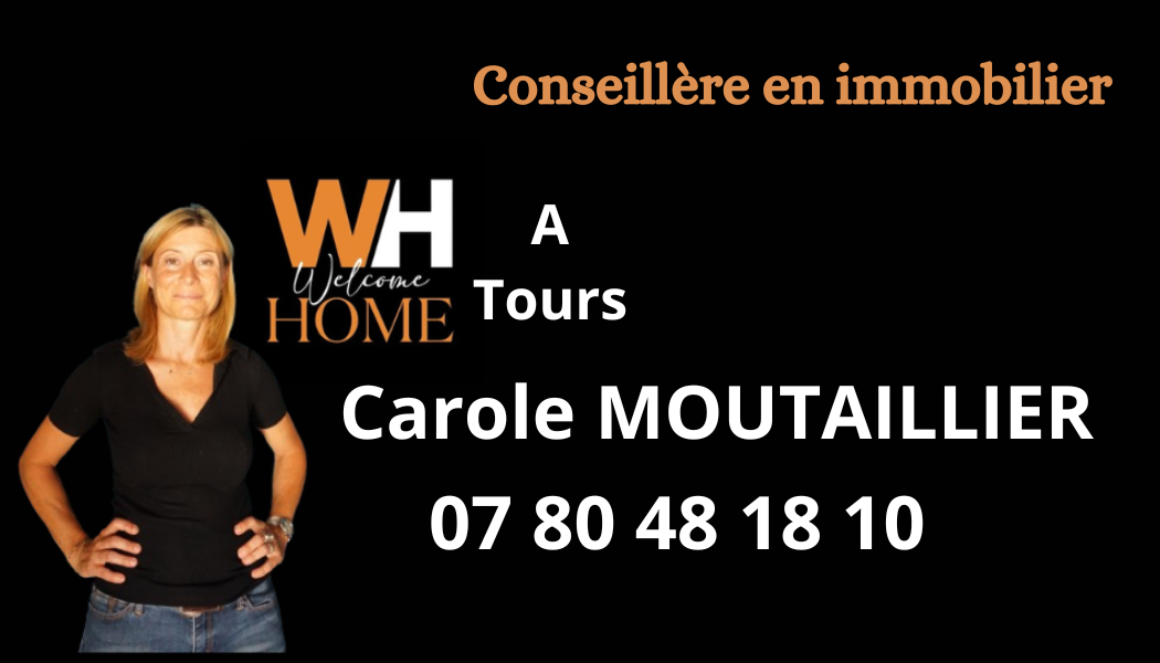 Carole MOUTAILLIER - Conseillère immobilier WH Welcome Home Sur Bléré et ses environs VENTE/ACHAT/VIAGER/SUCCESSION à La Croix-en-Touraine (Indre-et-Loire 37)