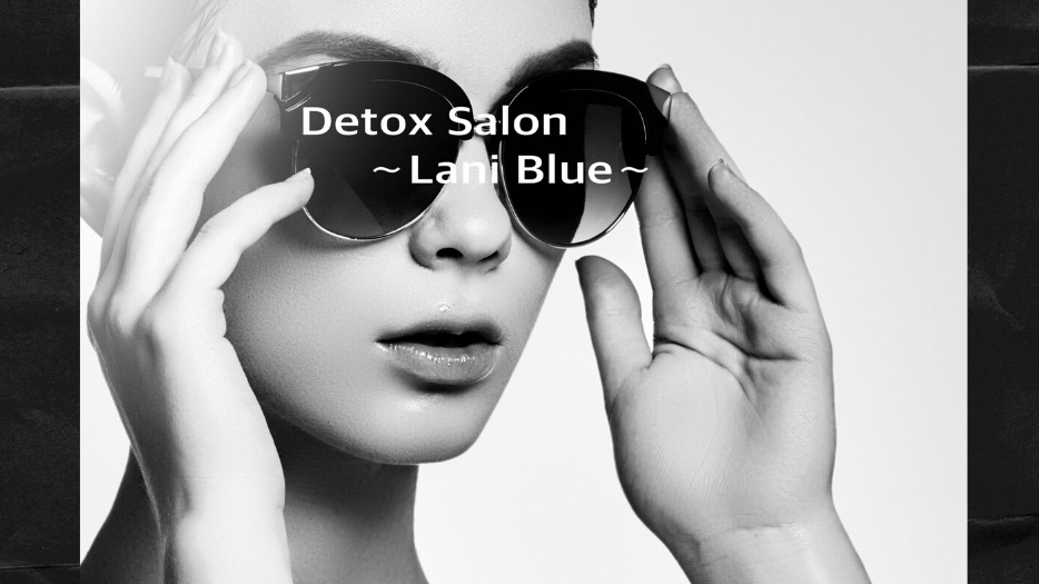 Detox Salon Lani Blue デトックス サロン ラニブル