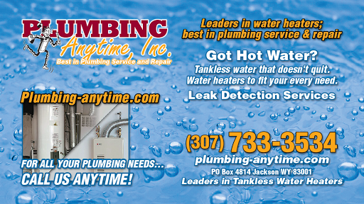 Plumbing Anytime Inc. in Jackson, Wyoming