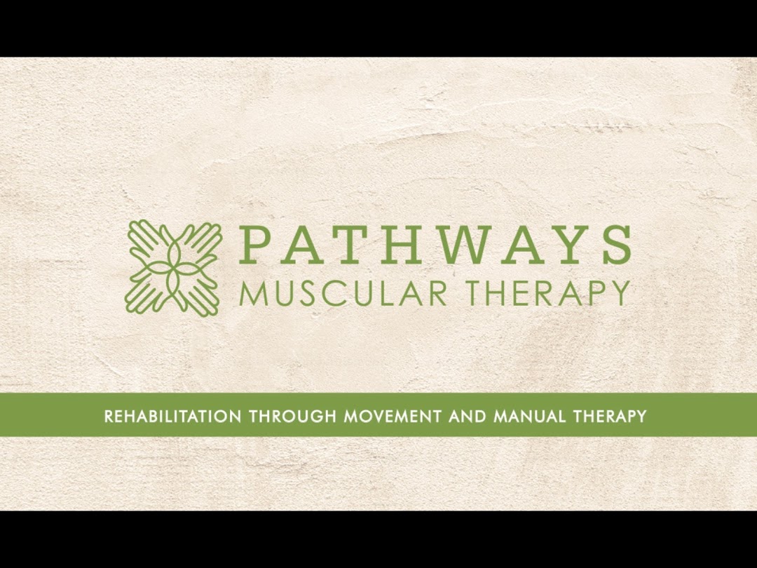 Pathways Massage and Muscular Therapy