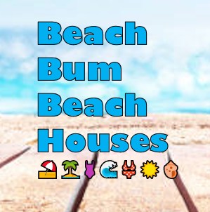 Beach Bum Beach Houses