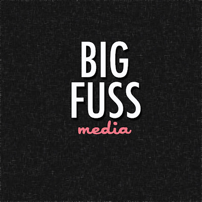 Big Fuss Media
