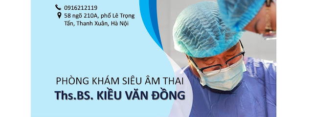 Phòng khám chuyên khoa Phụ Sản, Ths.BS. Kiều Văn Đồng - Trưởng khoa sản Bệnh viện Bưu Điện.