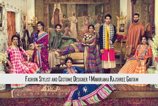 Fashion Stylist and Costume Designer | Manorama Rajshree Gautam