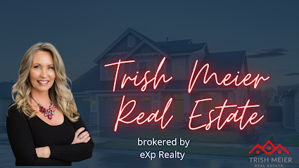 Trish Meier with Trish Meier Real Estate and eXp Realty