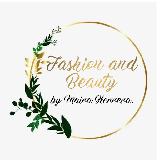 Fashion and Beauty By Maira Herrera