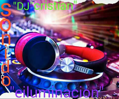 'DJ Cristian' sonido Y E,ILUMINACION