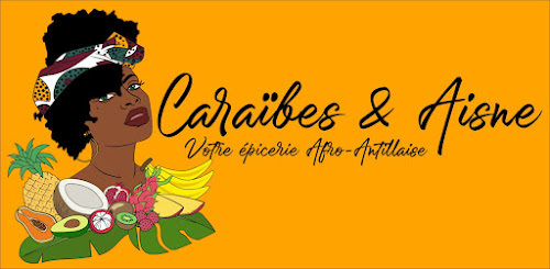 Épicerie Caraïbes & Aisne Neuilly-Saint-Front