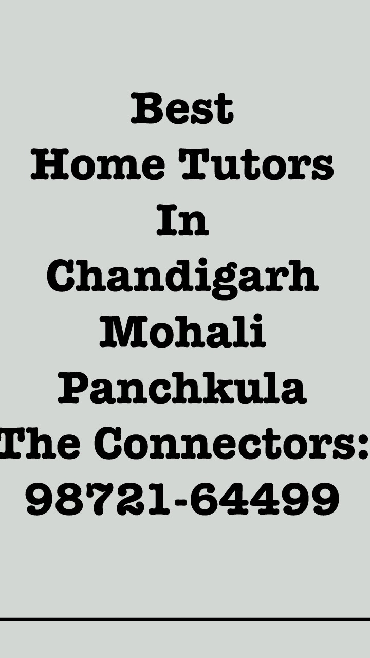 The Connectors Home Tuitions Best Home Tuition In -Best Home Chandigarh Tutors In Mohali, Panchkula