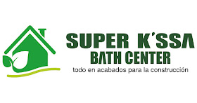 Super K´ssa Bath Center - Acabados para la construcción