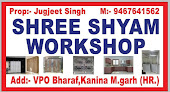 Shree Shyam Work Shop Kanina