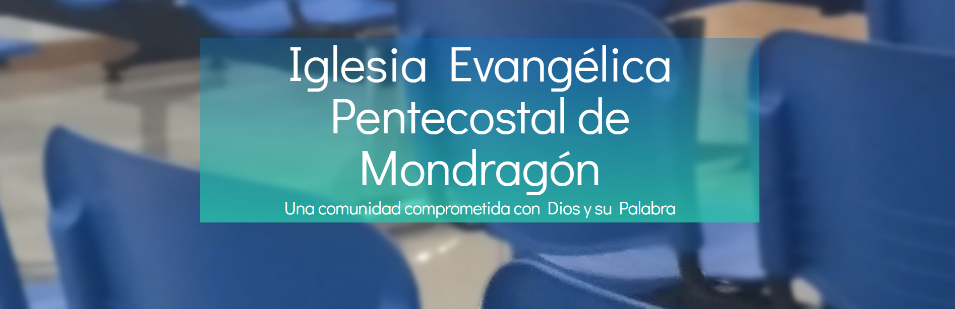Iglesia Evangelica Pentecostal de Arrasate - Mondragón