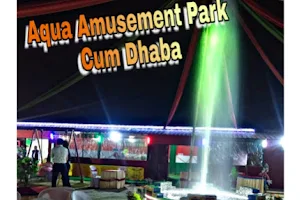 Aqua Amusement Park Cum Dhaba image