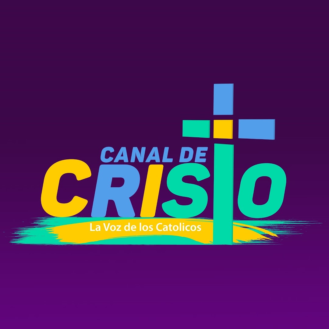 CANAL DE CRISTO - La voz de los Católicos