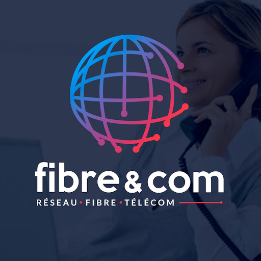 Fibre & com - Opérateur télécom, Fibre Optique et Réseau d'entreprise