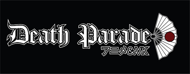 Death Parade アニメ＆VK