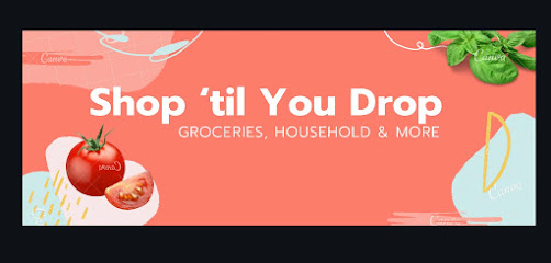 Shop 'til You Drop - Groceries, Household & More