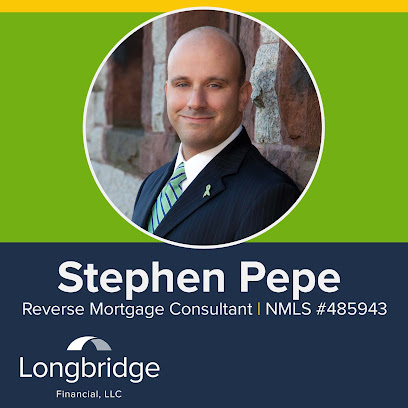 Longbridge Financial, LLC - Stephen Pepe - Reverse Mortgages