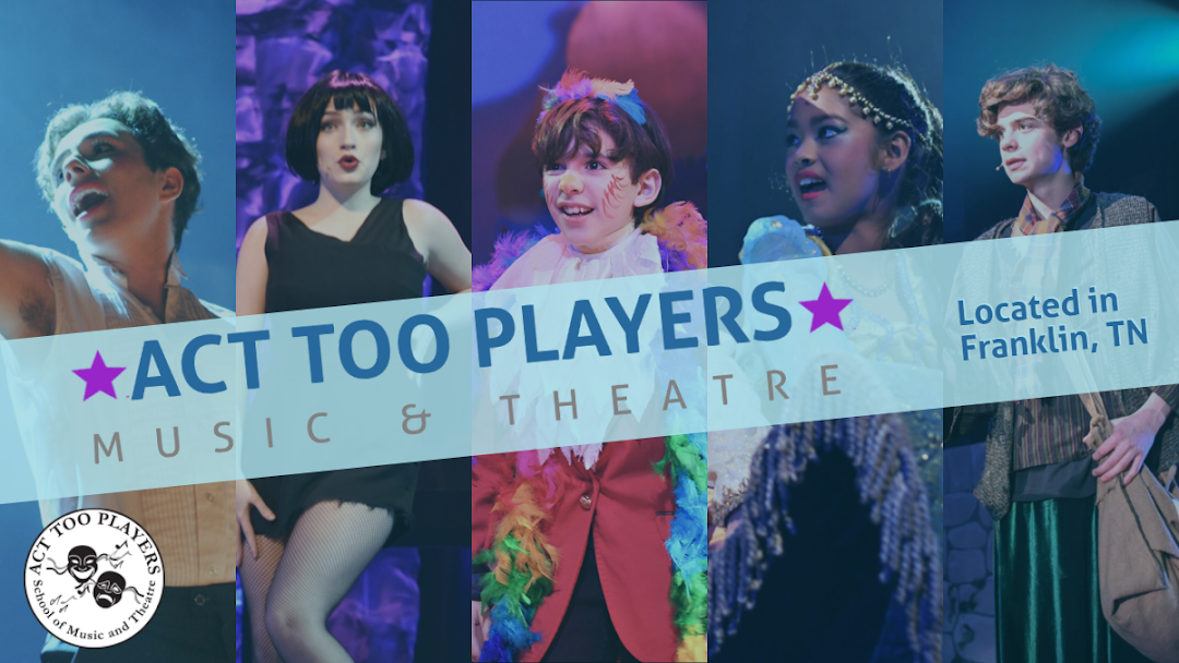 Act Too Players - School of Music and Theatre
