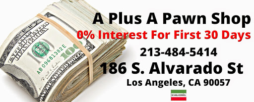 Pawn Shop «A Plus A Pawn Shop», reviews and photos, 186 S Alvarado St, Los Angeles, CA 90057, USA