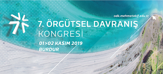 ÖDK 2019 - 7. Örgütsel Davranış Kongresi, MAKÜ, Burdur