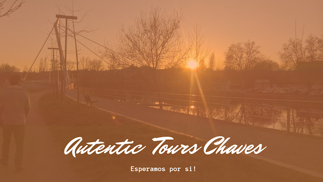Autentic Tours Chaves