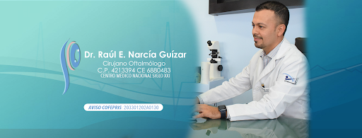 Cirujano Oftalmólogo Pediatra y Adultos Dr Raúl Narcía Guízar | Cirujano Oftalmólogo Pediatra y Adultos en Tuxtla Gutiérrez