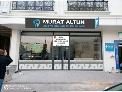 Murat Altun Ağız ve Diş Sağlığı Polikliniği