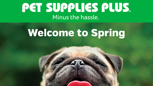 Pet Supply Store «Pet Supplies Plus», reviews and photos, 2927 Riley Fuzzel Rd #400, Spring, TX 77386, USA