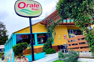 Orale Baja Mexican Restaurant image