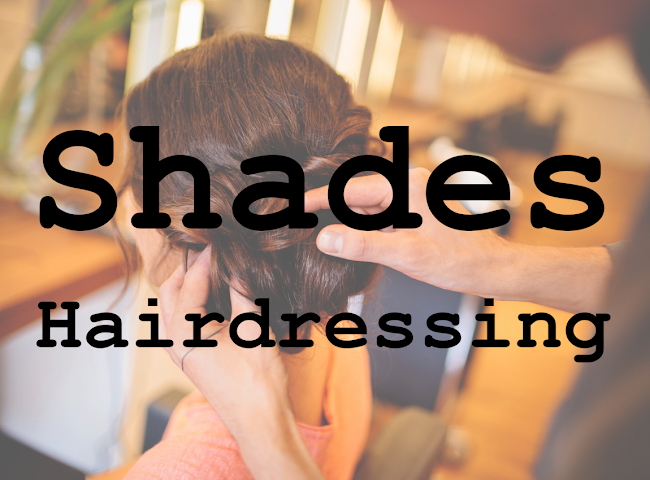 Shades Hairdressing - Gloucester