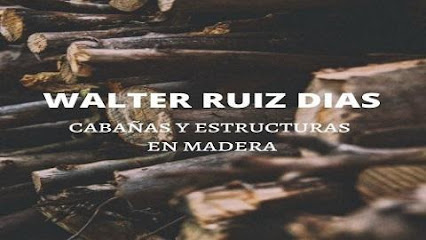 WALTER RUIZ DIAS CABAÑAS Y ESTRUCTURAS EN MADERA