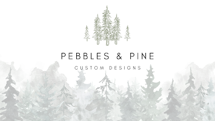Pebbles & Pine Custom Designs