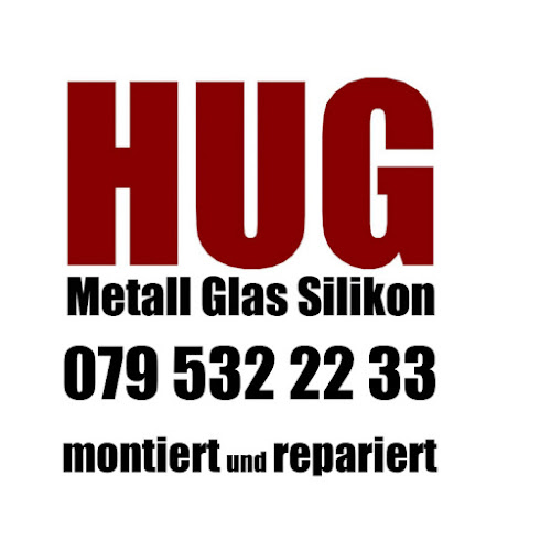 HUG Metall Glas Silikon - Glarus