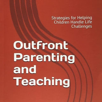 Outfront Parenting and Teaching