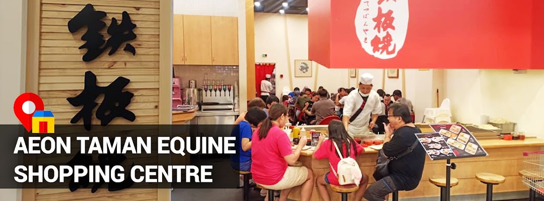 Teppanyaki Malaysia (AEON Taman Equine Shopping Center)