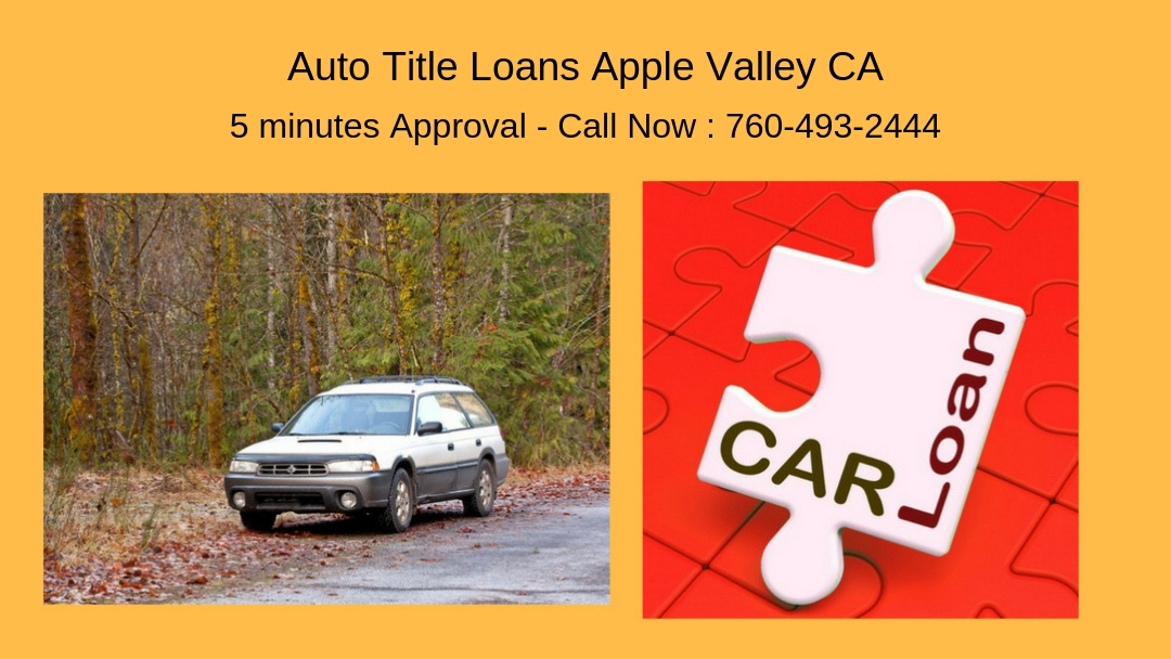 Get Auto Car Title Loans Apple Valley Ca