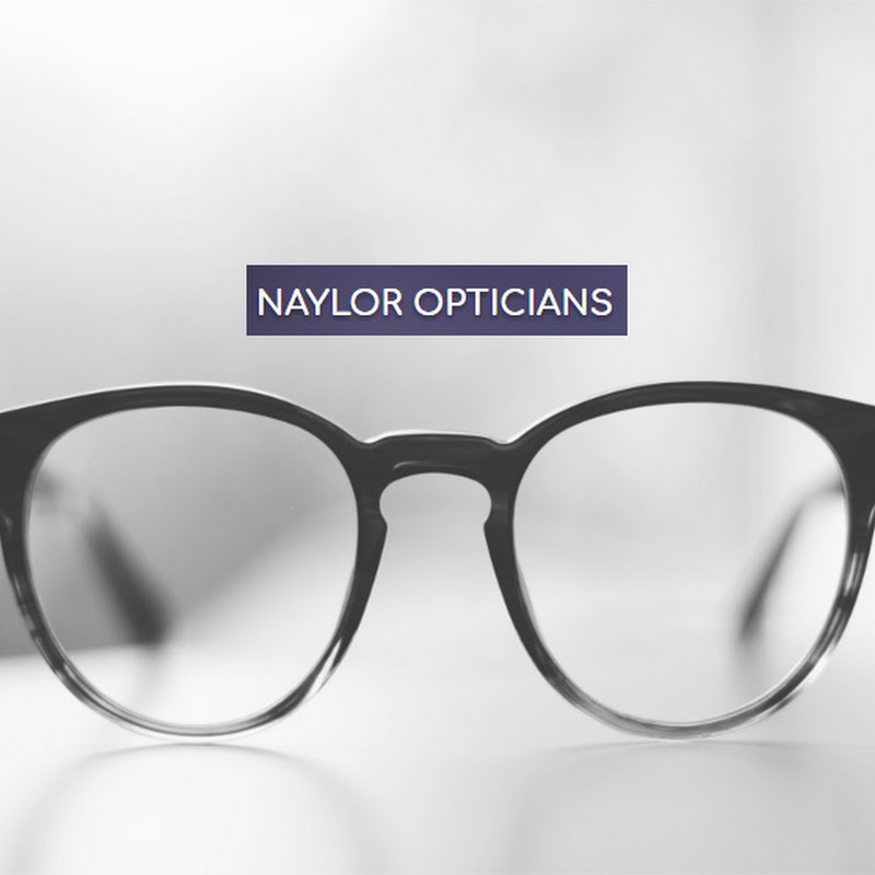 Naylor Opticians