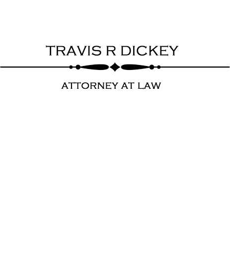 Law Office of Travis R. Dickey