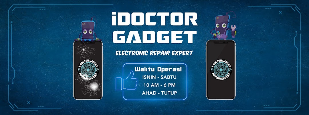 IDoctor Gadget - Kuching Electronic & Smartphone Repair Expert