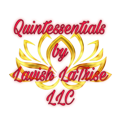 Quintessentials by Lavish LaTrise LLC