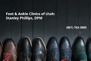 Foot & Ankle Clinics of Utah: Stanley Phillips, DPM image