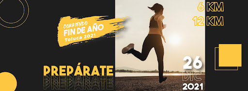 Corriendo FIN DE AÑO Toluca 12K/6K