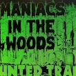 Maniacs In the Woods