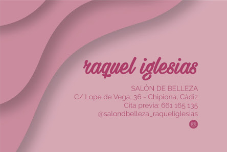 Raquel Iglesias Salón De Belleza C. Lope de Vega, 36, 11550 Chipiona, Cádiz, España