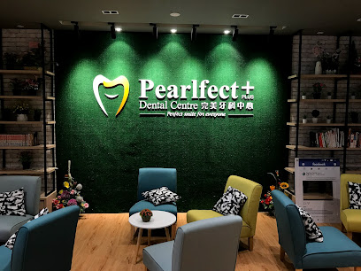 Pearlfect Dental Clinic 完美牙科 (Bukit Gambir)
