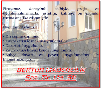 Bertur Madencilik Kayrak Taşı İşletmesi