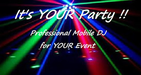 It's YOUR Party !! Professional Event DJ