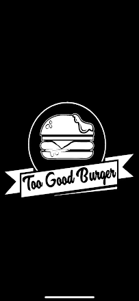Photos du propriétaire du Restaurant Too Good Burger à Cornebarrieu - n°8